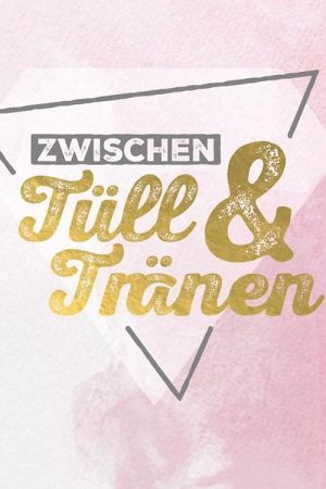 Zwischen Tüll und Tränen (2016) poster