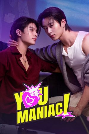 You Maniac (2026) Web Series — Cast, Story & Where to Watch | MovieLinkBD poster