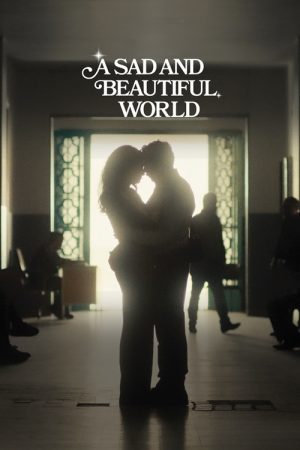 A Sad and Beautiful World (2026) poster