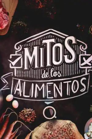 Mitos de los alimentos (2016) poster