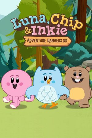 Luna, Chip & Inkie: Adventure Rangers Go (2022) poster