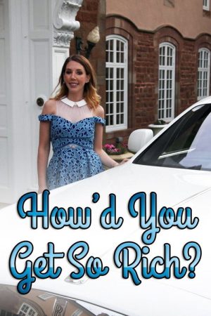 How’d You Get So Rich? (2017) poster