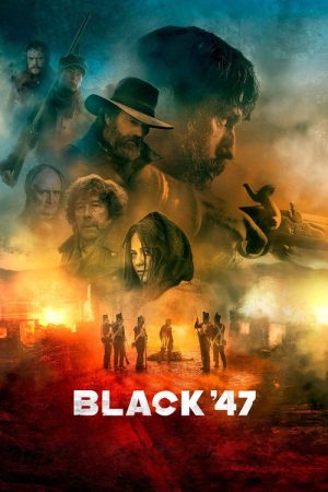 Black ’47 (2018) poster