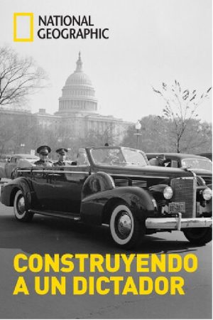 Construyendo a un dictador (2018) poster