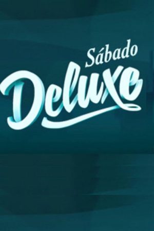 Sábado Deluxe (2018) poster