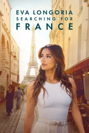 Eva Longoria: Searching for France (2026) poster