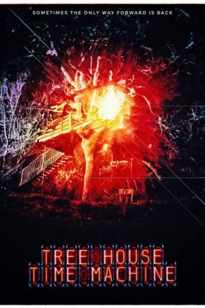 Tree House Time Machine (2018) poster