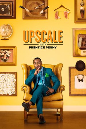 Upscale with Prentice Penny (2017) poster