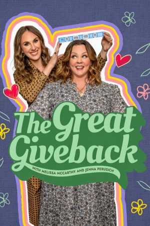 The Great Giveback with Melissa McCarthy and Jenna Perusich (2022) poster