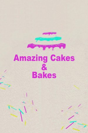 Amazing Cakes & Bakes (2020) poster