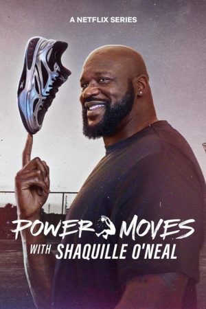 Power Moves with Shaquille O’Neal (2025) poster