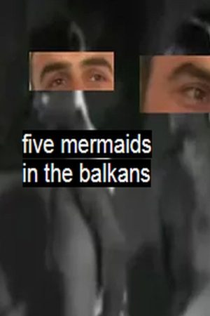 Five Mermaids in the Balkans (2018) poster