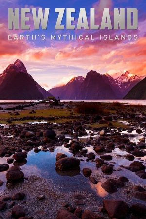 New Zealand: Earth’s Mythical Islands (2016) poster