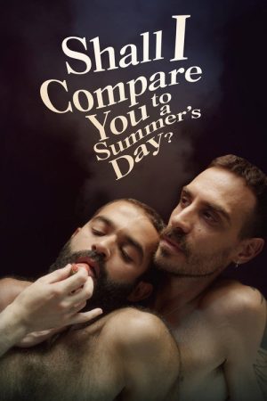 Shall I Compare You to a Summer’s Day? (2022) poster