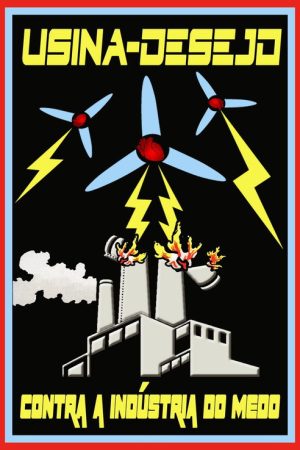 Usina-Desejo Contra a Indústria do Medo (2021) poster