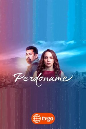 Perdóname (2023) poster