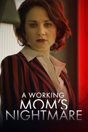 A Working Mom’s Nightmare (2019) poster