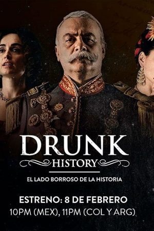 Drunk History El Lado Borroso De La Historia (2016) poster