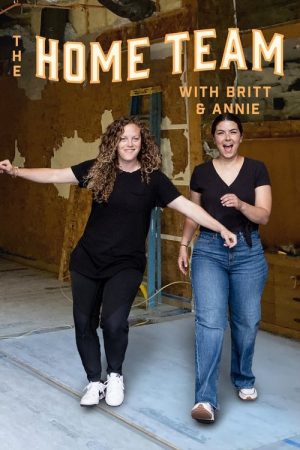 The Home Team with Britt & Annie (2022) poster