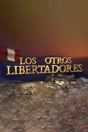 Los otros libertadores (2021) poster