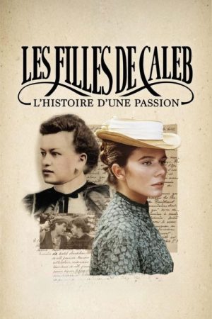 Les filles de Caleb: l’histoire d’une passion (2025) poster