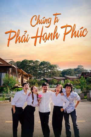 Chúng ta phải hạnh phúc (2023) poster