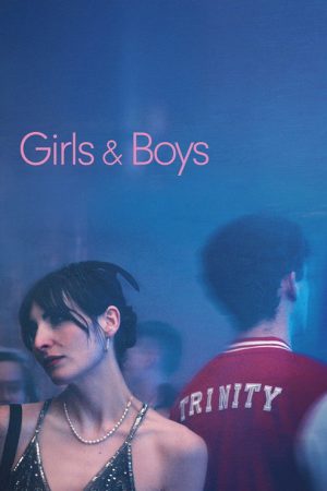 Girls & Boys (2025) poster