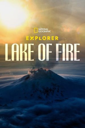 Explorer: Lake of Fire (2023) poster