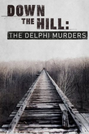 Down the Hill: The Delphi Murders (2021) poster