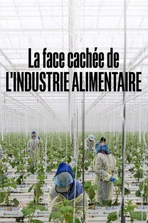 La face cachée de l’industrie alimentaire (2025) poster
