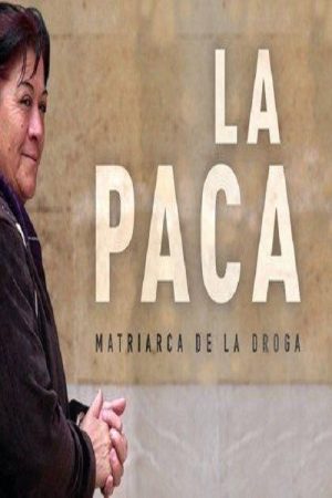 La Paca, matriarca de la droga (2019) poster