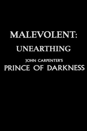 Malevolent: Unearthing John Carpenter’s Prince of Darkness (2018) poster
