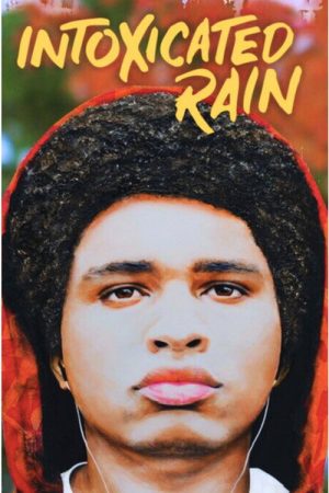 Intoxicated Rain (2026) poster