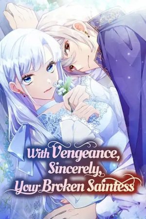 With Vengeance, Sincerely, Your Broken Saintess (2025) poster