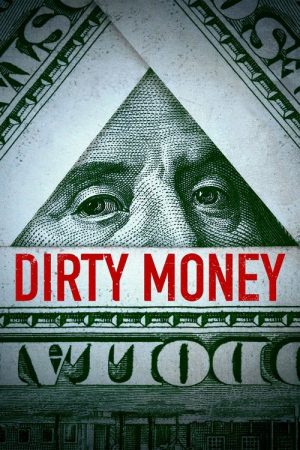 Dirty Money (2018) poster