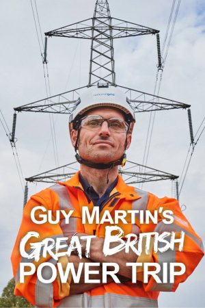 Guy Martin’s Great British Power Trip (2023) poster
