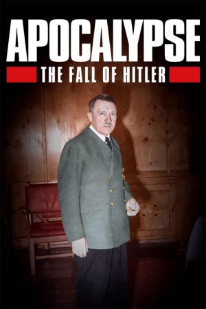 Apocalypse: The Fall of Hitler (2023) poster