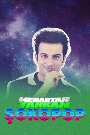 Şokopop Portreler: Megastar Tarkan (2021) poster