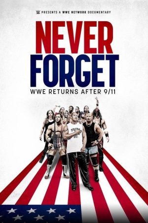 Never Forget: WWE Returns After 9/11 (2021) poster