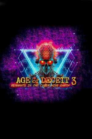 Age of Deceit 3: Remnants in the Cyber_Hive Earth (2019) poster