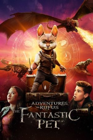 Adventures of Rufus: The Fantastic Pet (2021) poster