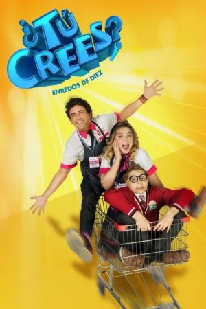 ¿Tú Crees? Enredos de Diez (2022) poster