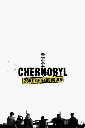 Chernobyl: Zone of Exclusion (2019) poster