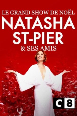 Le grand show de Noël avec Natasha St-Pier et ses amis (2023) poster