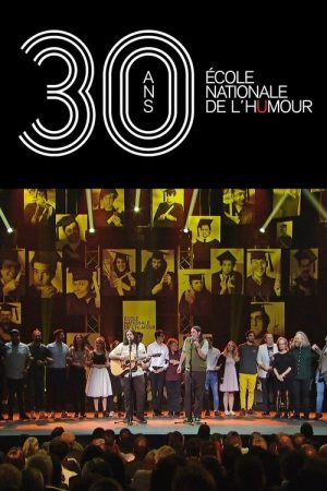 30 ans – École nationale de l’humour (2018) poster