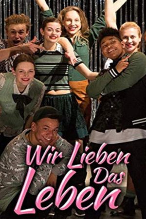 Wir lieben das Leben (2018) poster