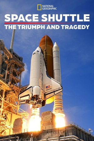 The Space Shuttle: Triumph and Tragedy (2018) poster