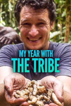 My Year With The Tribe (2018) poster