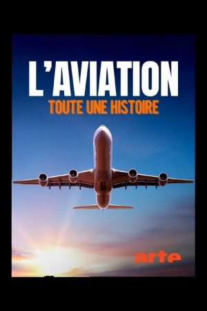 L’aviation, toute une histoire (2022) poster