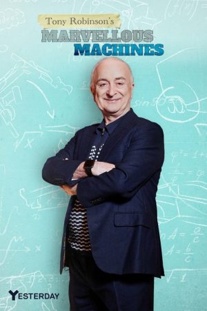 Tony Robinson’s Marvellous Machines (2023) poster